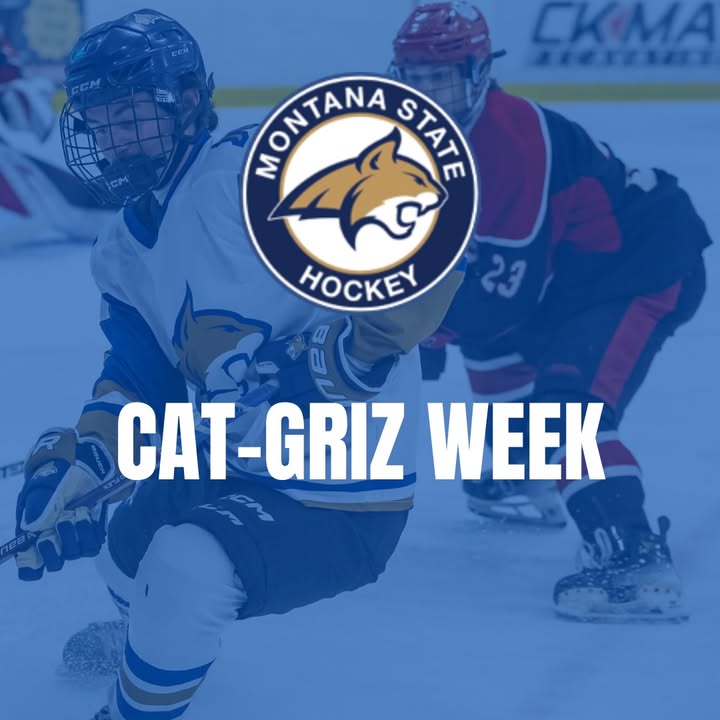 Final games of the semester and it’s CAT-Griz weekend!